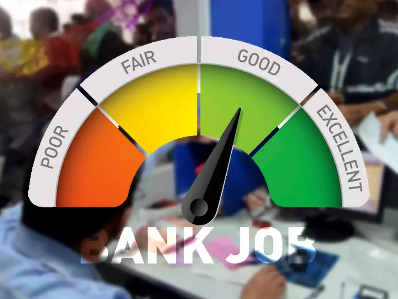 want a bank job excellent cibil score is mandatory