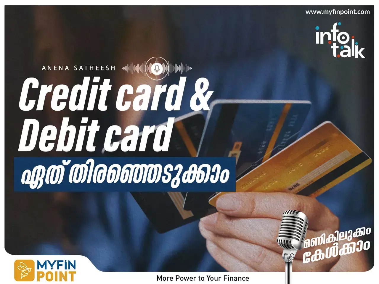 Credit card and debit card can be used knowing the financial aspects