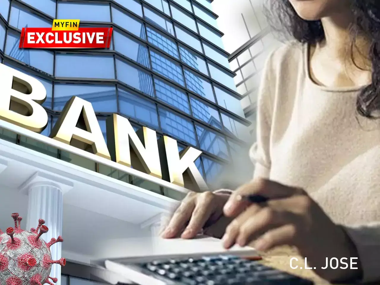 കോവിഡിലും തളരാത്ത കേരളത്തിന്റെ ബാങ്കിങ് മേഖല