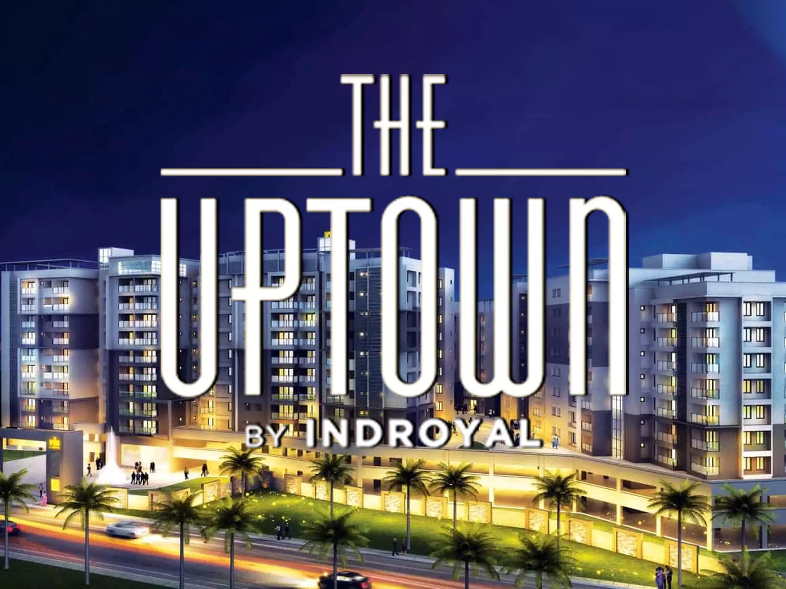 Inauguration of Indroyal Groups The Uptown tomorrow
