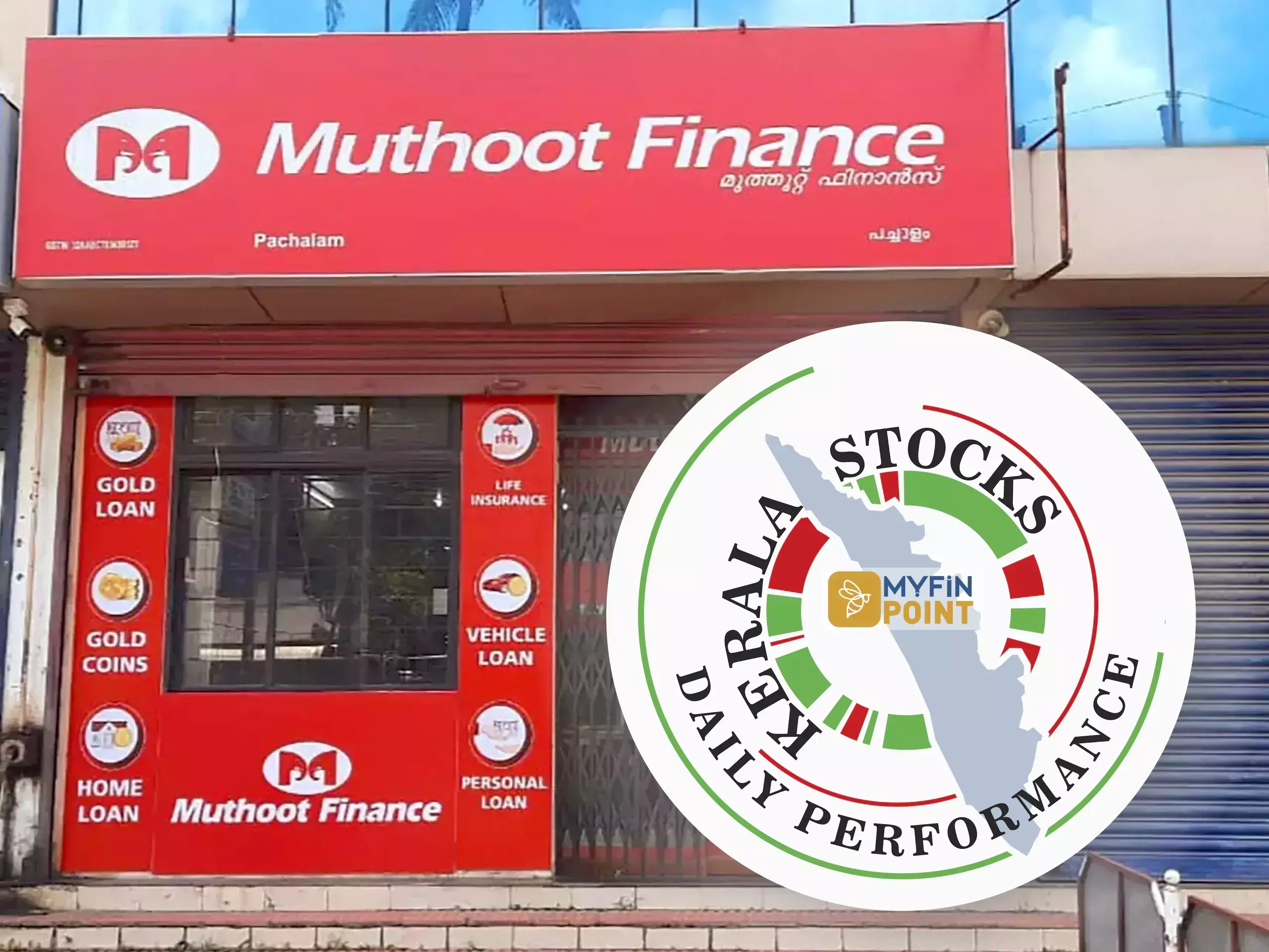 കേരള കമ്പനികൾ ഇന്ന്: 52 ആഴ്ച്ചയിലെ ഉയർന്ന വിലയിൽ മുത്തൂറ്റ്: കേരള കമ്പനികൾ ഇന്ന്: 52 ആഴ്ച്ചയിലെ ഉയർന്ന വിലയിൽ മുത്തൂറ്റ്: