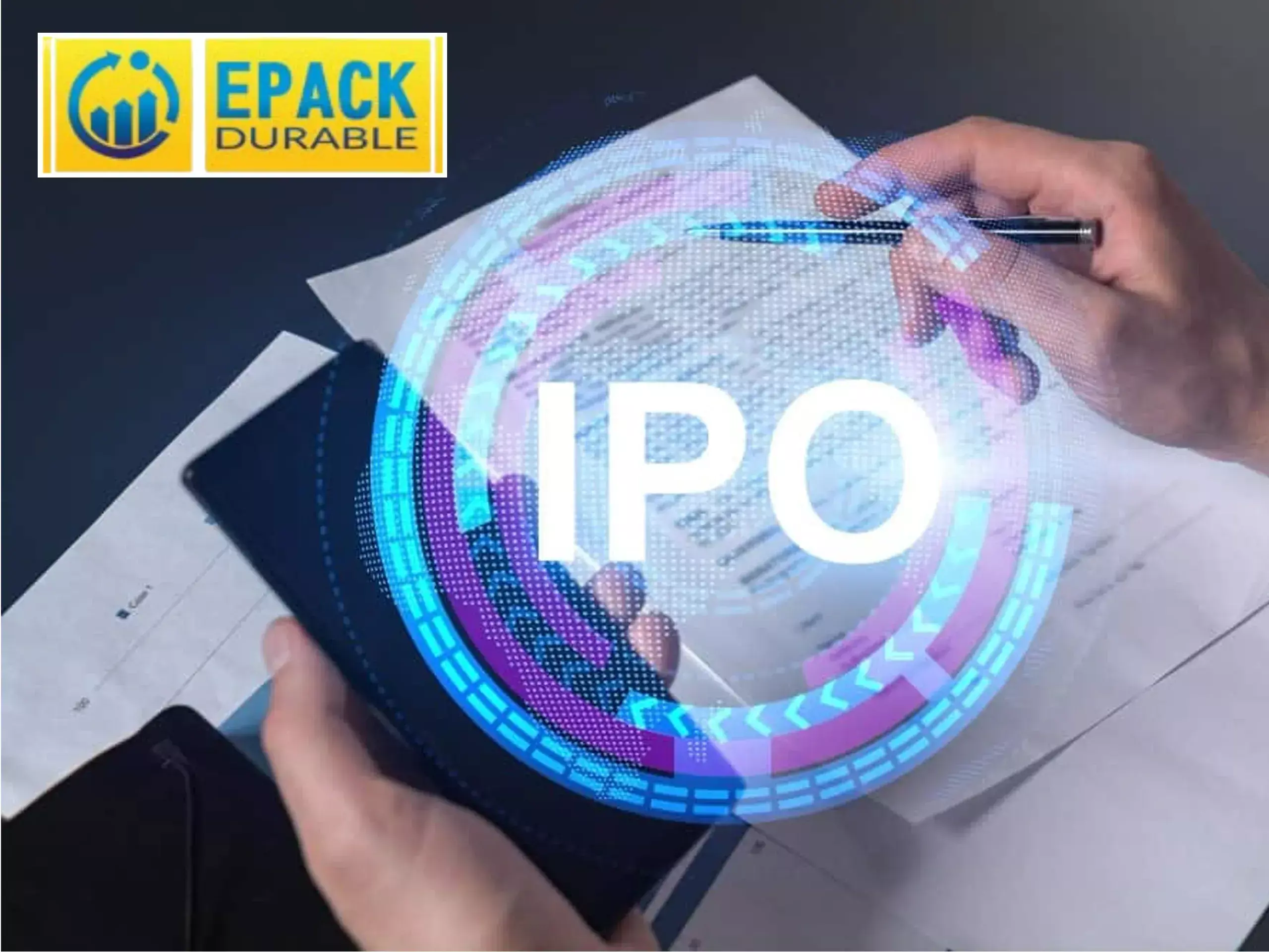 epack durable ipo on january 19, target rs 640 crore epack durable ipo on january 19, target rs 640 crore