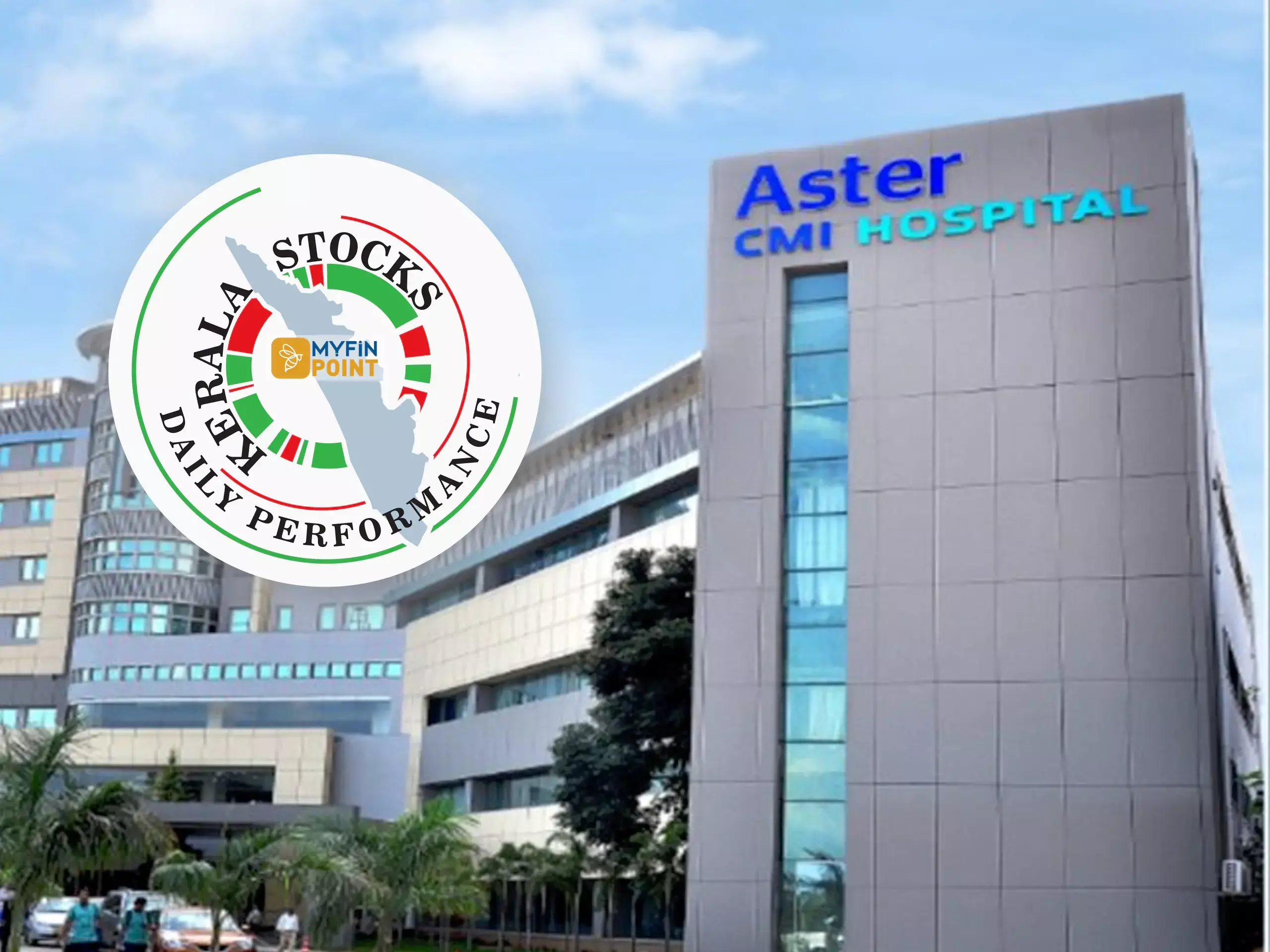 Kerala companies today, aster at an all-time high