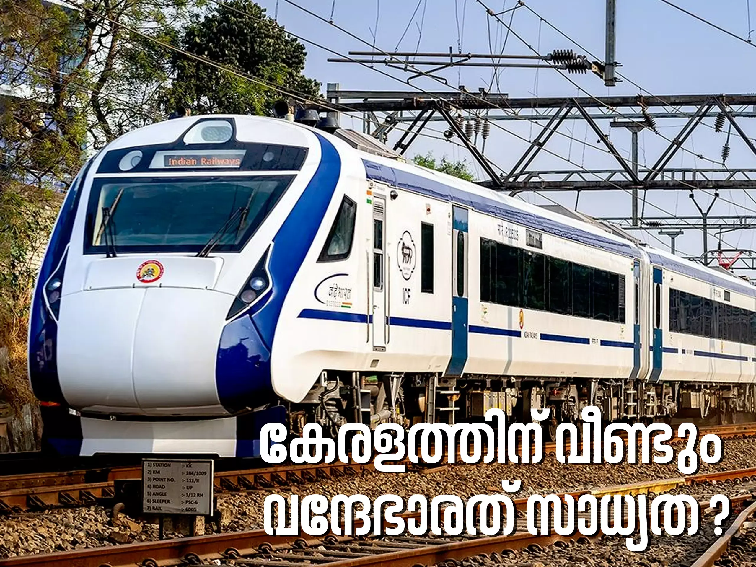 Vandebharat possibility for Kerala again