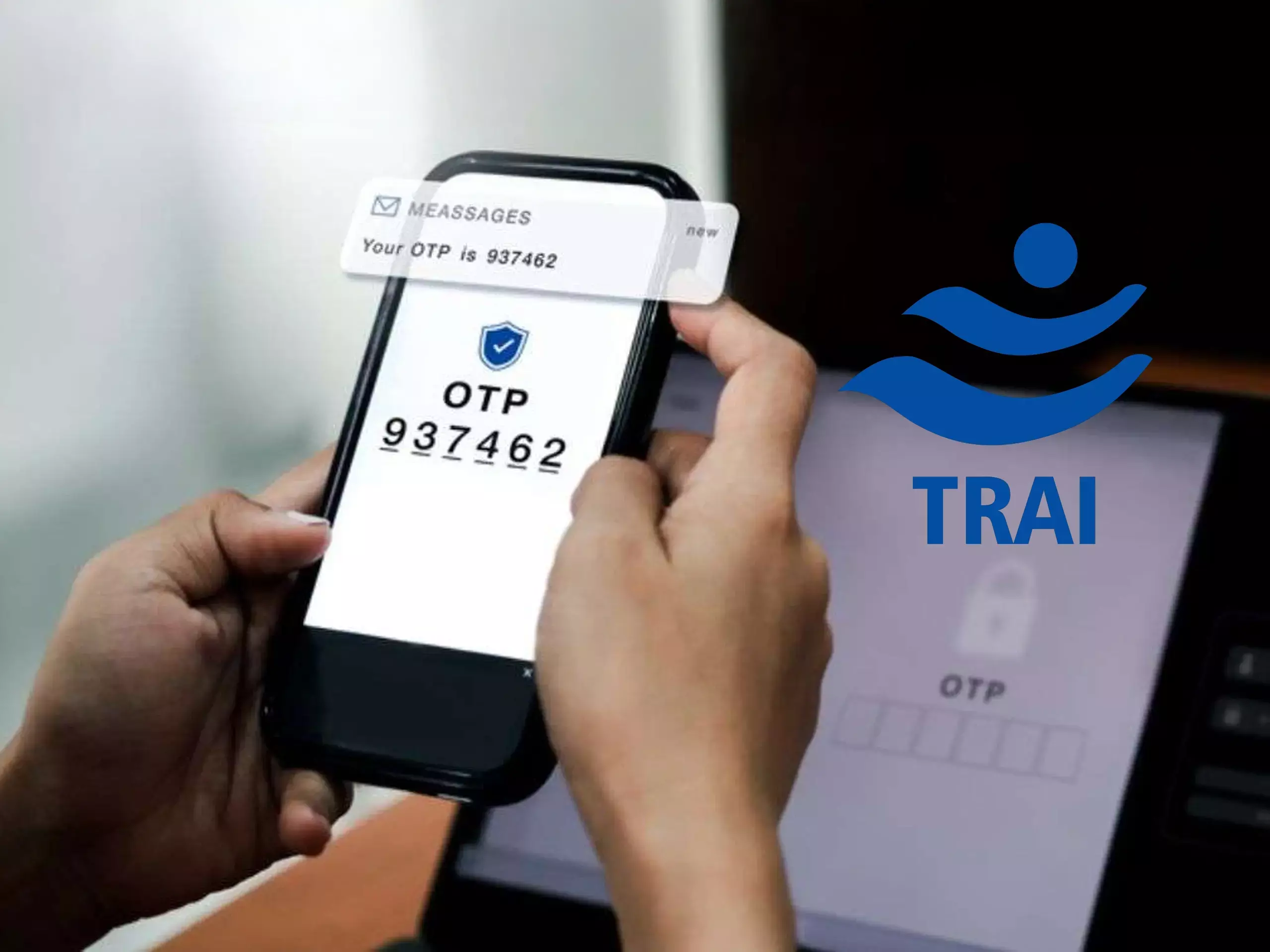 ഒടിപി വൈകുമെന്ന പ്രചാരണം   അടിസ്ഥാനരഹിതമെന്ന് ട്രായ്