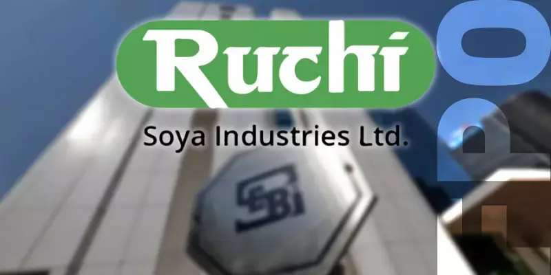 രുചി സോയ എഫ്പിഒ: അപേക്ഷകര്‍ക്ക് പിന്മാറാന്‍ അവസരം നല്‍കണമെന്ന് സെബി