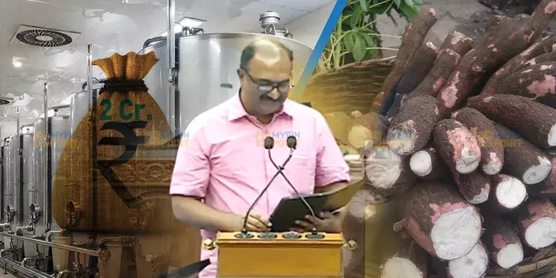 കപ്പയില്‍ നിന്നും സ്പിരിറ്റ് ഒഴുകുമോ?, ബജറ്റില്‍ രണ്ട് കോടി നീക്കി വയ്ക്കുമ്പോള്‍