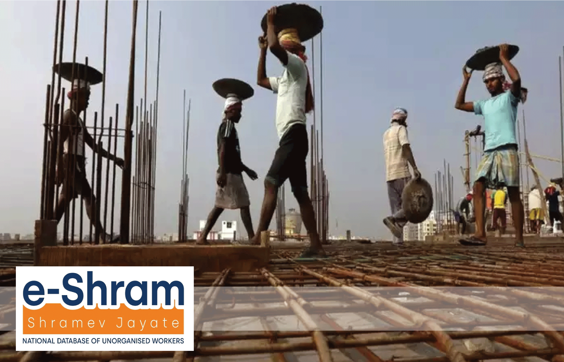 അസംഘടിത മേഖലയിലാണോ ജോലി? ഇ- ശ്രം കാര്‍ഡിന് രജിസ്റ്റര്‍ ചെയ്യാം