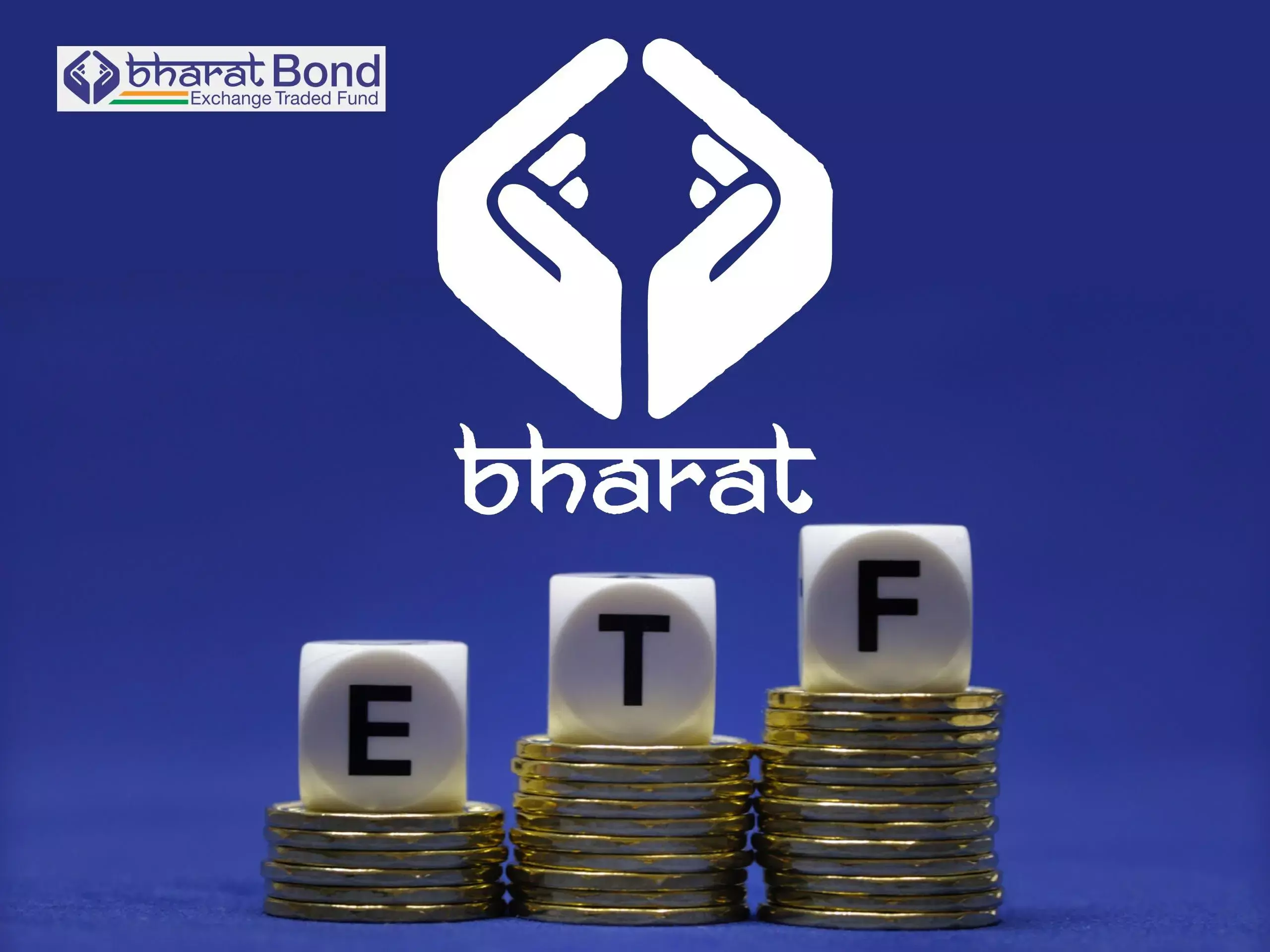 ഭാരത് ബോണ്ട് ഇടിഎഫിന്റെ നാലാം സീരിസ് വരുന്നു ഭാരത് ബോണ്ട് ഇടിഎഫിന്റെ നാലാം സീരിസ് വരുന്നു