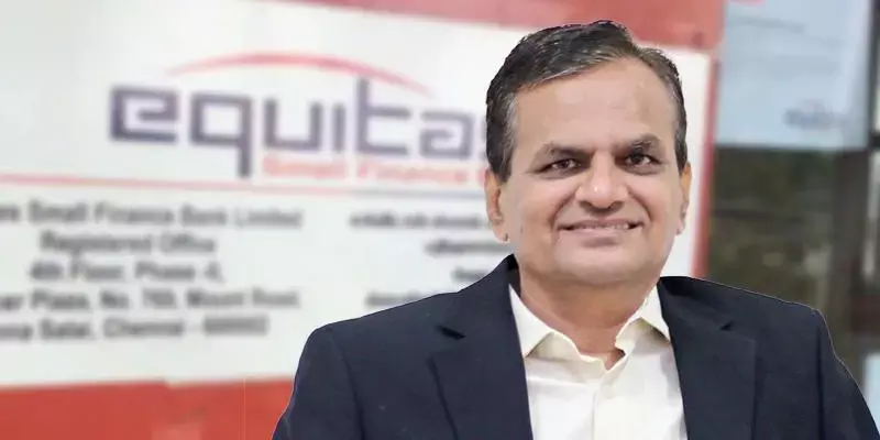 പി എന്‍ വാസുദേവന്‍ ഇക്വിറ്റാസ് എംഡി ആയി തുടരും