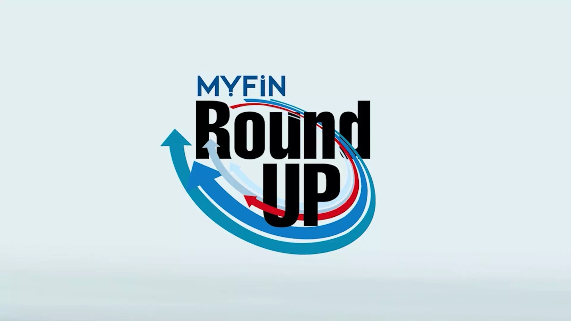 MYFIN ROUND UP