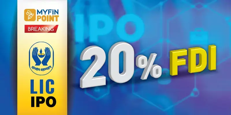 എൽ‌ഐ‌സി-യിൽ 20% എഫ്‌ഡിഐ അനുവദിച്ച് കാബിനറ്റ്